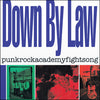 Down By Law "Punkrockacademyfightsong"