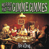Me First And The Gimme Gimmes "Are A Drag"