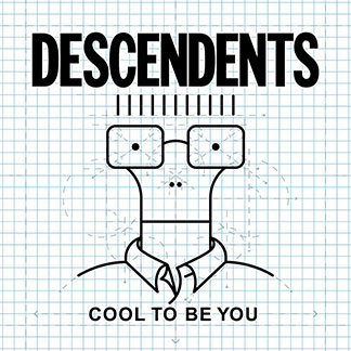 Descendents "Cool To Be You"