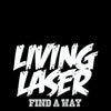 Living Laser "Find A Way"