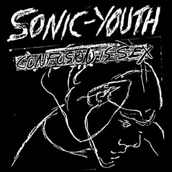 Sonic Youth "Confusion Is Sex"