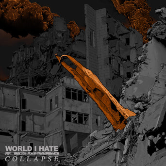 World I Hate "Collapse"
