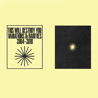 This Will Destroy You "Variations & Rarities: 2004-2019 Vol. I"