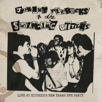 Johnny Peebucks & The Swingin' Utters "Live At Ritchie's New Years Eve Party" - 7"+Fanzine