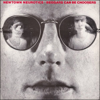 Newtown Neurotics "Beggars Can Be Choosers"