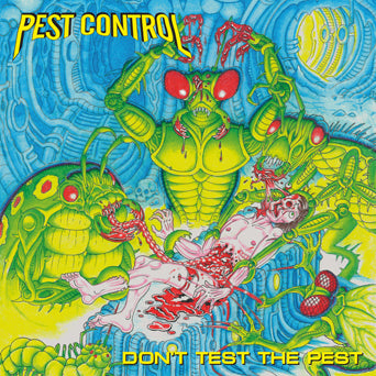 Pest Control "Don't Test The Pest"