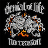 Denial Of Life "No Reason"