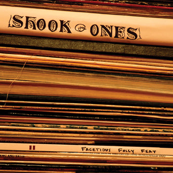 Shook Ones "Facetious Folly Feat"