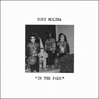 Tony Molina "In The Fade"