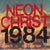 Neon Christ "1984"