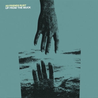 As Friends Rust "Up From The Muck b/w Last Of The Famous International Scumbags"