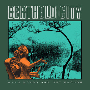 Berthold City "When Words Are Not Enough"