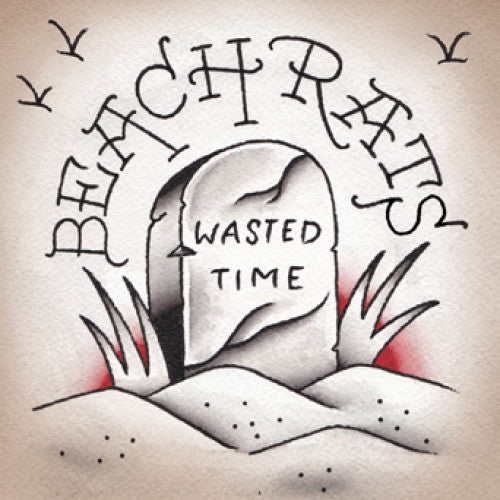 B9R256-1 Beach Rats "Wasted Time" 7" Album Artwork