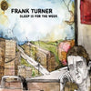 EPI7113-1 Frank Turner "Sleep Is For The Week" LP Album Artwork
