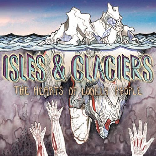 EVR171-2 Isles & Glaciers "The Hearts Of Lonely People" CD Album Artwork