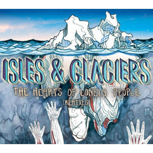 EVR290-1 Isles & Glaciers "The Hearts Of Lonely People (Remixes)" LP Album Artwork