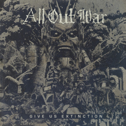 All Out War "Give Us Extinction"