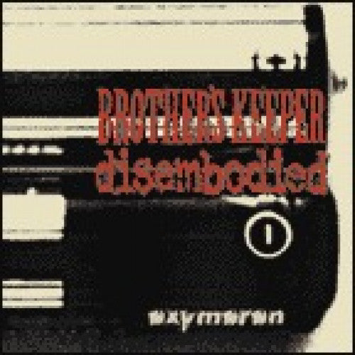 TK23-2 Brother's Keeper / Disembodied "Oxymoron (Split)" CD Album Artwork