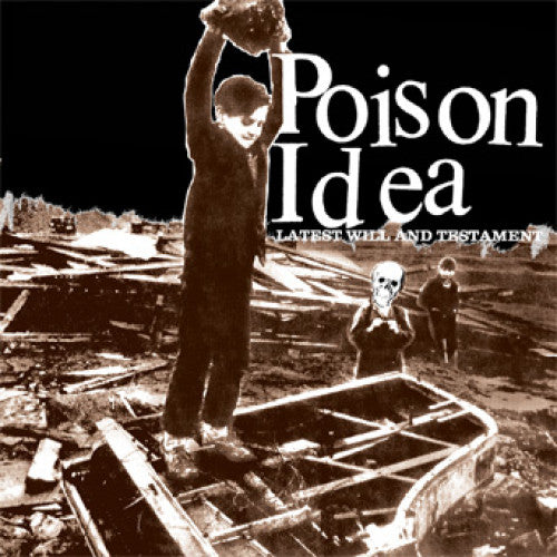 TKO16002-1 Poison Idea "Latest Will And Testament" LP Album Artwork